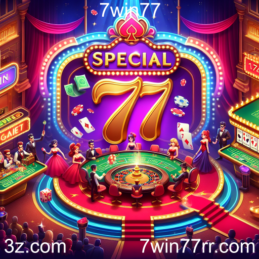 Descubra os Jogos Especiais da 7win77: Uma Nova Era de Entretenimento